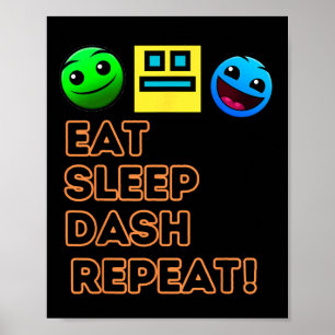 Eat Sleep Dash Herhaal videogame Geometrie Video G Poster