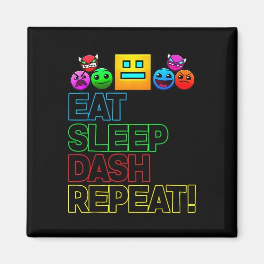 Eat Sleep Dash Repeat Video Game Geometry Video Ga Magneet (Voorkant)