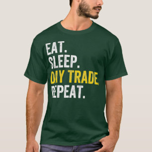 Eat Sleep Day Trade Herhaling Stockehandel G T-shirt