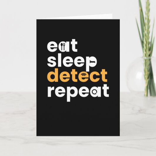 Eat Sleep Detect Herhalen Kaart (Voorkant)