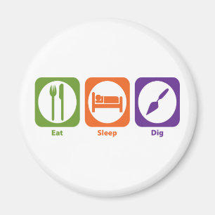 Eat Sleep Dig Magneet