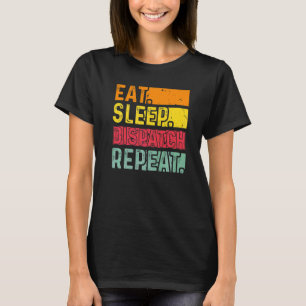 Eat Sleep Dispatch Herhaal 911 Dispatcher Apprecia T-shirt