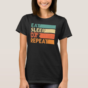 Eat Sleep Dj Herhaal Cool Dj Retro T-shirt
