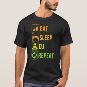 Eat Sleep Dj Herhaal Platenspeler Music T-shirt