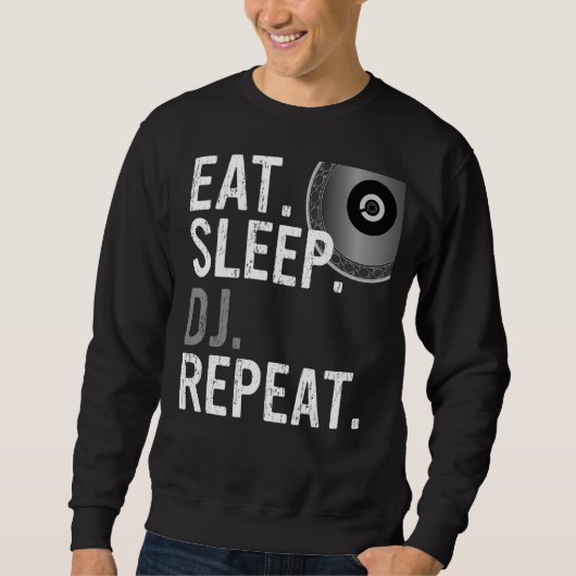 Eat Sleep DJ Herhalen - DJ-ontwerp Trui (Voorkant)