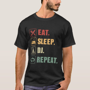 Eat Sleep DJ Herhalen T-shirt