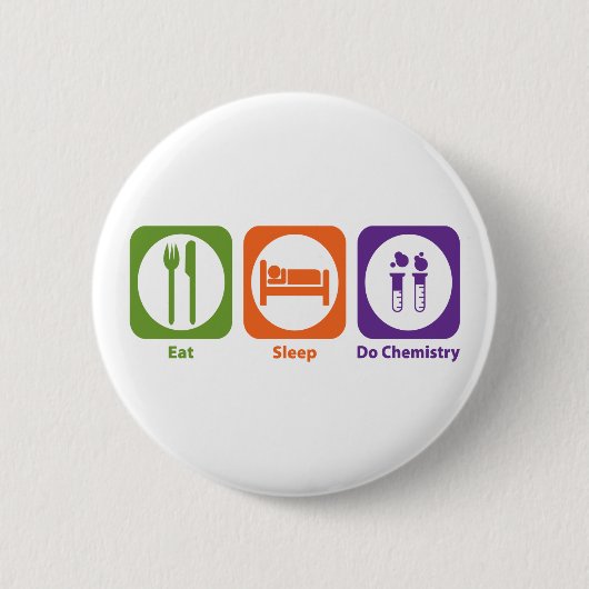Eat Sleep Do Chemstry Ronde Button 5,7 Cm (Voorkant)