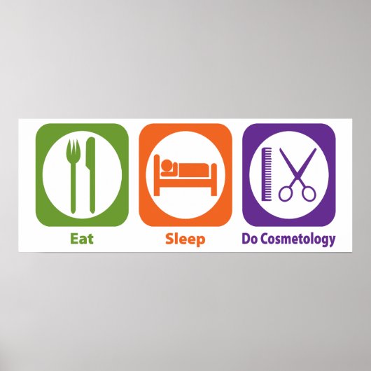 Eat Sleep Do Cosmetology Poster (Voorkant)