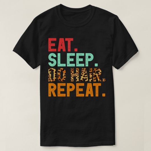 Eat Sleep Do Kapper Kapper Haarstylist T-shirt (Design voorkant)
