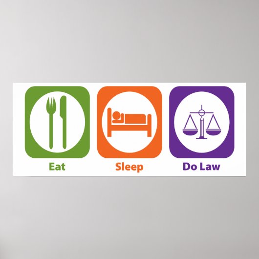 Eat Sleep Do Law Poster (Voorkant)