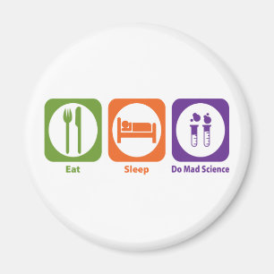 Eat Sleep Do Mad Science Magneet