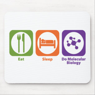 Eat Sleep Do Molecular Biology Muismat