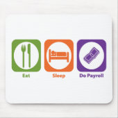 Eat Sleep Do Payroll Muismat (Voorkant)