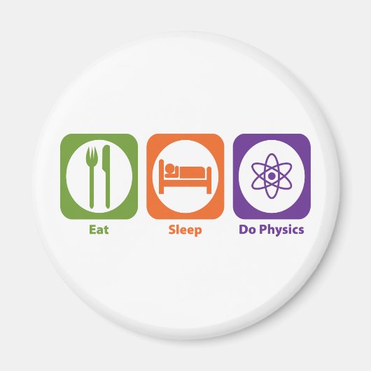 Eat Sleep Do Physics Magneet (Voorkant)