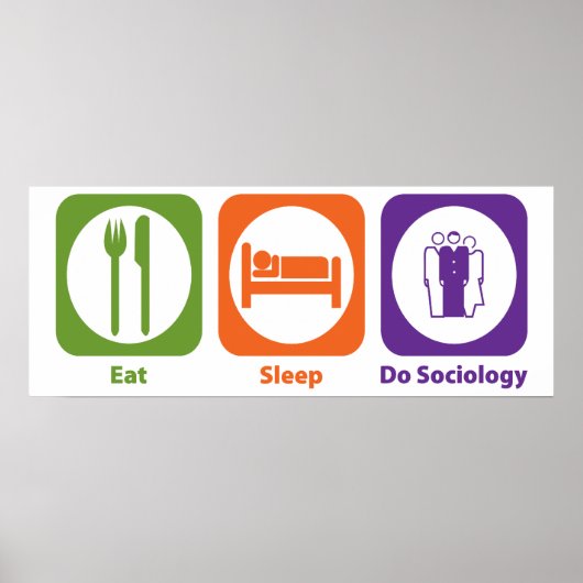 Eat Sleep Do Sociology Poster (Voorkant)