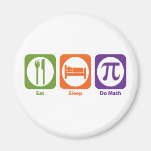 Eat Sleep Do Wiskunde Magneet