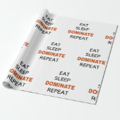 Eat Sleep Dominate Herhalen Cadeaupapier (Uitgerold)