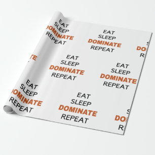 Eat Sleep Dominate Herhalen Cadeaupapier