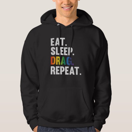 Eat Sleep Drag Repeat Drag Queen Saying Hoodie (Voorkant)