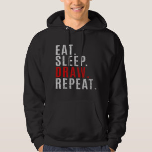 Eat Sleep Draw Herhaal tekening Verdrietig Artiest Hoodie