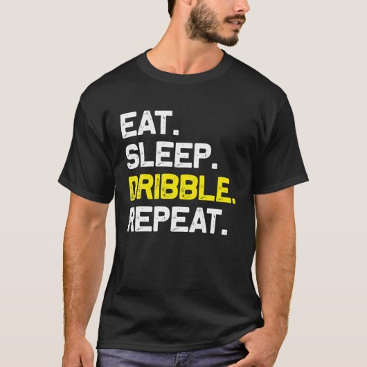 Eat Sleep Dribble Herhaal Dribbler Funny Gift T-shirt (Voorkant)