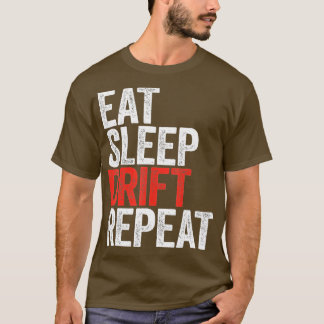 Eat Sleep Drift Herhaal auto-racecadeau T-shirt