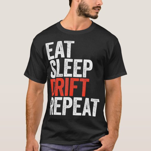 Eat Sleep Drift Herhaal auto-racecadeau T-shirt (Voorkant)