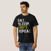Eat Sleep Drift Herhaaldelijke driften Race T-Shir T-shirt (Voorkant volledig)