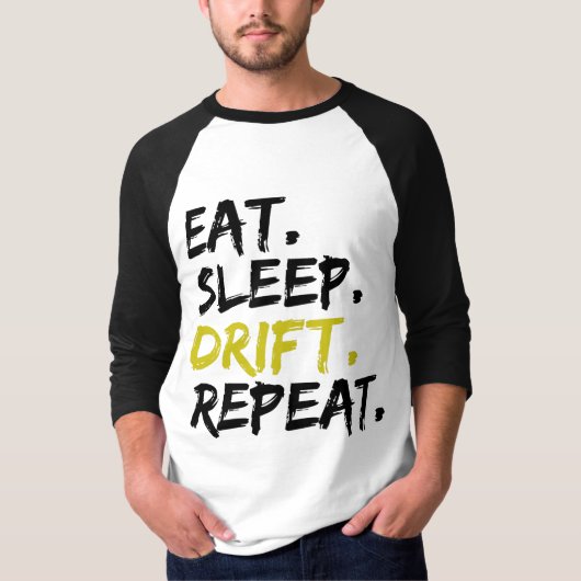 Eat Sleep Drift Herhalen - Driften T-shirt (Voorkant)