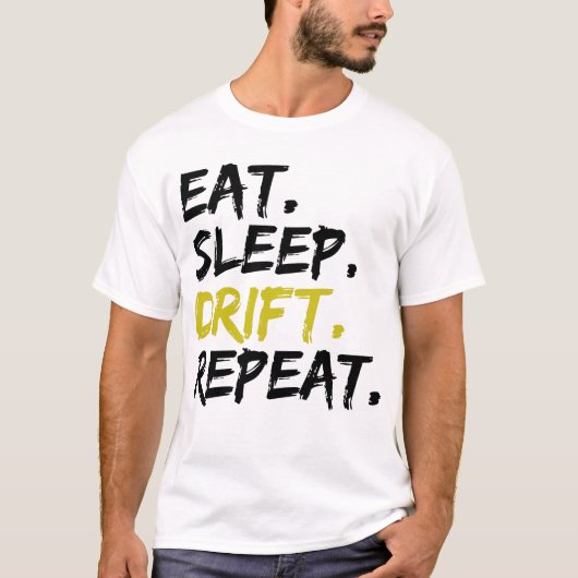 Eat Sleep Drift Herhalen - Driften T-shirt (Voorkant)