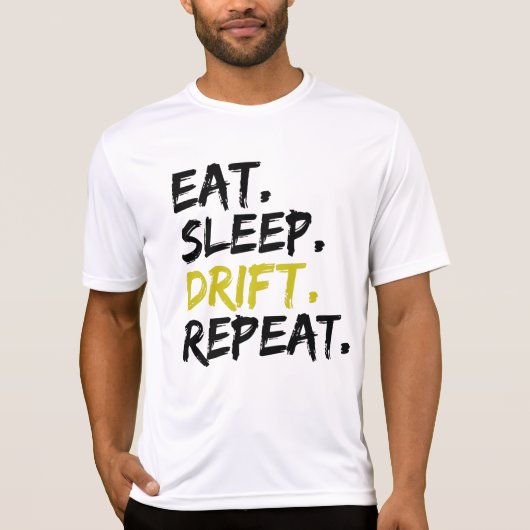 Eat Sleep Drift Herhalen - Driften T-shirt (Voorkant)