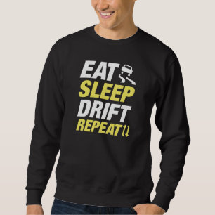 Eat Sleep Drift Herhalen Trui