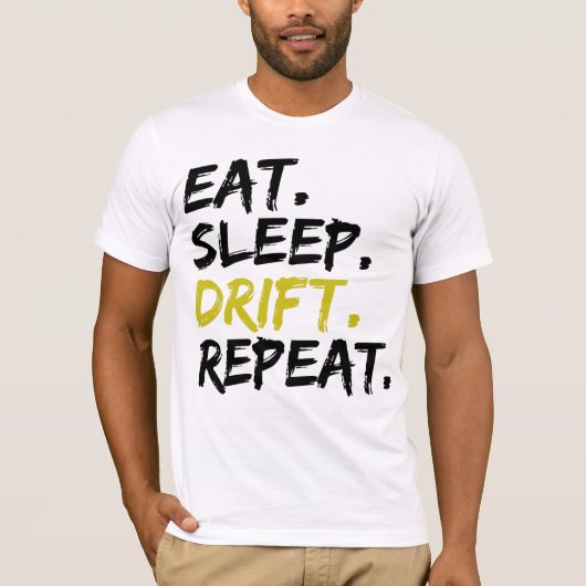 Eat Sleep Drift Herhaling - Drijvende T-shirt (Voorkant)