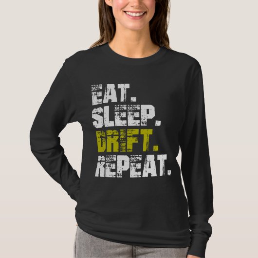 Eat Sleep Drift Repeat - Funny Drifting T-shirt (Voorkant)