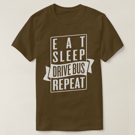 Eat Sleep Drive Bus Herhalen T-shirt (Design voorkant)