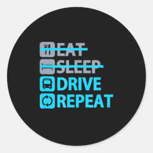 Eat Sleep Drive Herhalen - Grappig voor buschauffe Ronde Sticker