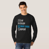 Eat Sleep Drop Loads Repeat Trucker Trailer Truck  T-shirt (Voorkant volledig)