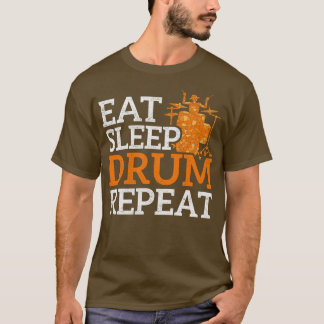 Eat Sleep Drum Herhaal muziek Gift Drums T-shirt