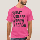 Eat Sleep Drum Herhalen T-shirt (Voorkant)