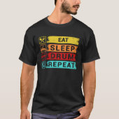 Eat Sleep Drum Repeat  Drummer Apparel T-shirt (Voorkant)