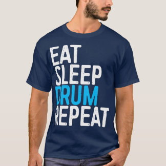 Eat Sleep Drum Repo Drummer Gift T-shirt