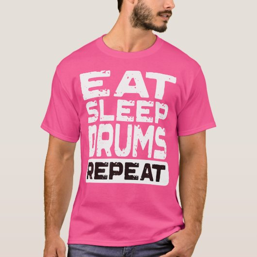 Eat Sleep Drums Herhalen T-shirt (Voorkant)