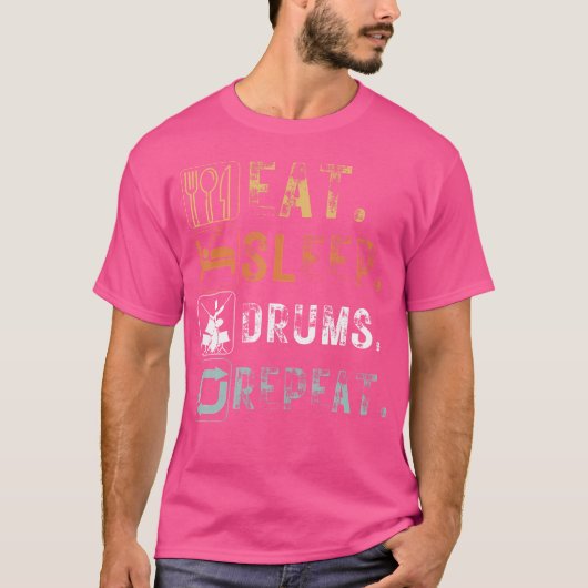  Eat Sleep Drums Repeat Funny Design Eat SL T-shirt (Voorkant)