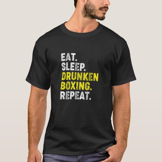 Eat Sleep Drunken Boxing herhalen. Kung Fu Chinese T-shirt (Voorkant)