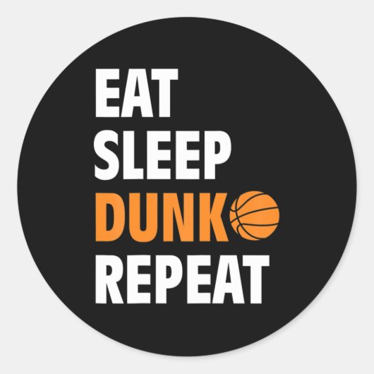 Eat Sleep Dunk Herhaal Fun Basketball Bball Ronde Sticker (Voorkant)
