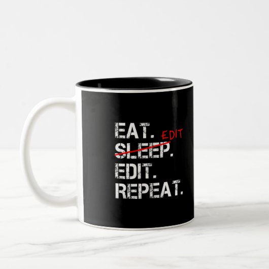 Eat Sleep Edit Herhaal een grappig cadeautje voor  Tweekleurige Koffiemok (Links)
