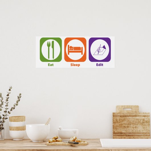 Eat Sleep Edit Poster (Keuken)