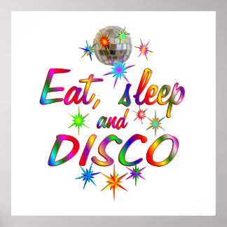 Eat, Sleep en Disco Poster