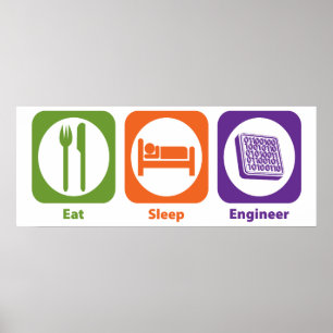 Eat Sleep Engineer Poster