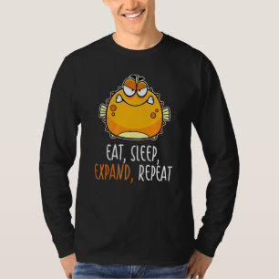 Eat Sleep Expand Herhaal Blauwe vis Puffer Fish 1 T-shirt
